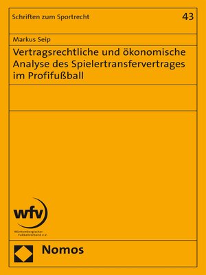 cover image of Vertragsrechtliche und ökonomische Analyse des Spielertransfervertrages im Profifußball